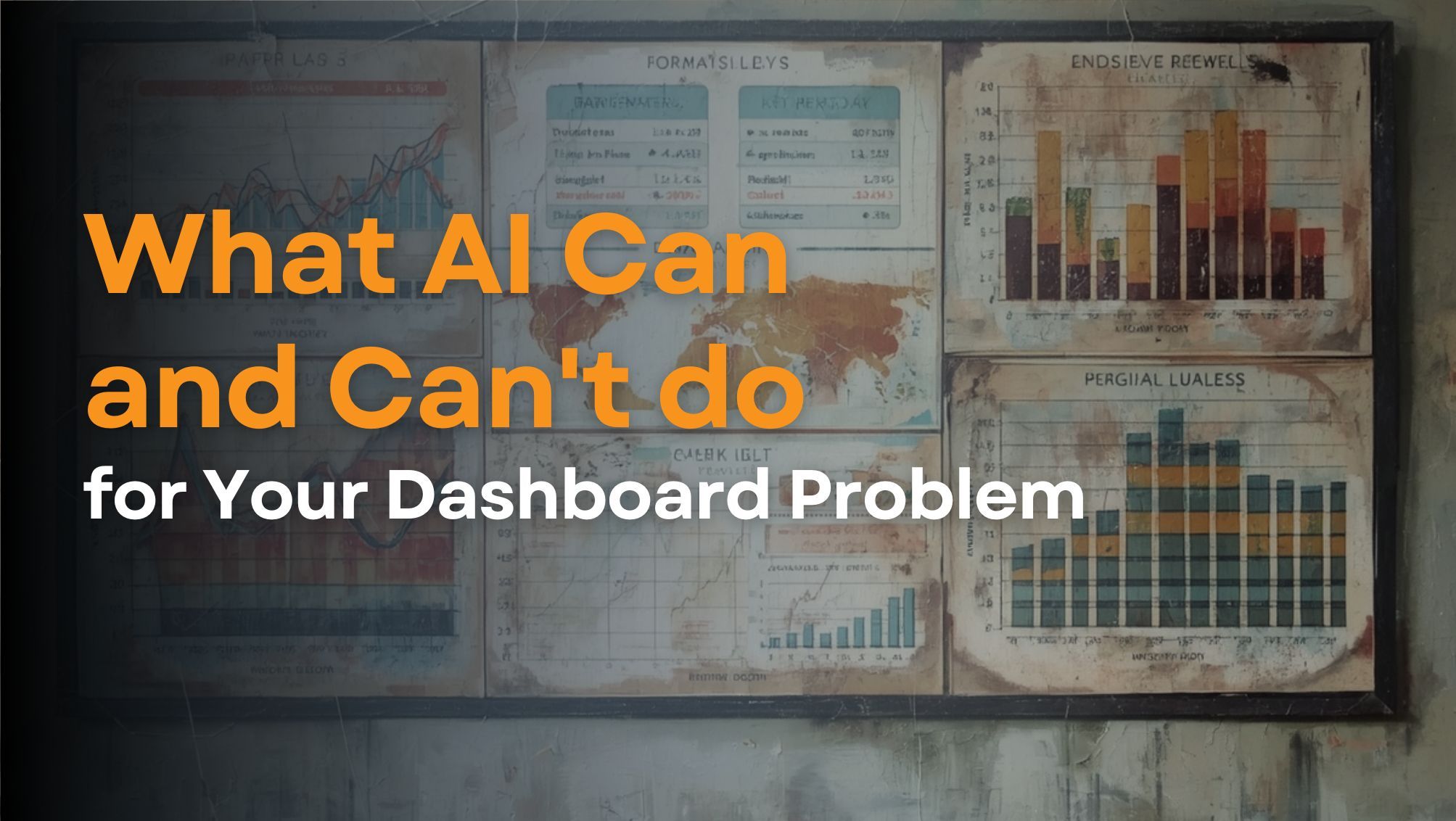 What AI Can and Can't Do for Your Dashboard Problem